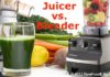 Juicers or Blenders