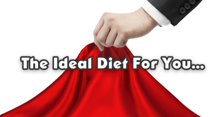 The Ideal Diet for You!